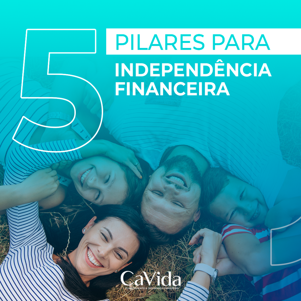 5 Pilares para Independência Financeira